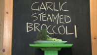 Episode 2 Garlic Steamed Broccoli
